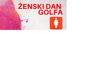 Ženski dan na Diners Cubo golf igrišču